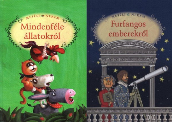 Luzsi Marg� (szerk.) Szalma Edit (illusztr�tor), Luzsi Marg� (szerk.) Kiss Istv�n (illusztr�tor) - 2 db mesek�nyv a Mes�lj nekem sorozatb�l: Mes�lj nekem mindenf�le �llatokr�l + Mes�lj nekem furfangos emberekr�l