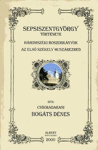 Cskmadarasi Bogts Dnes - Sepsiszentgyrgy trtnete. Hromszki boszorknyok. Az els...