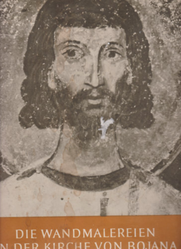 Die Wandmalerreien in der Kirche von Bojana