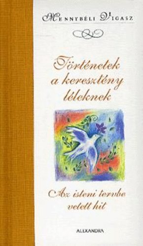 Szemerdi Fanni (szerk.) - Trtnetek a keresztny lleknek