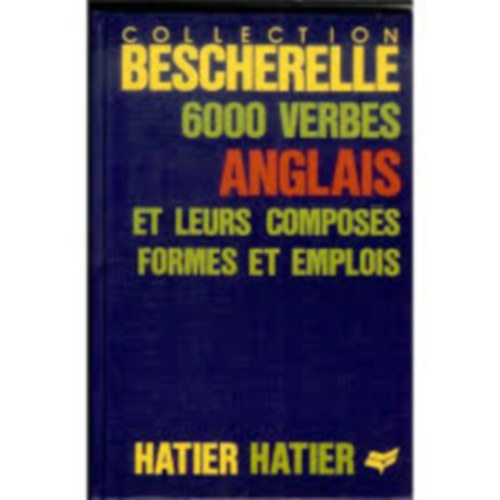 G. Quénelle; D. Hourquin - 6000 verbes anglais