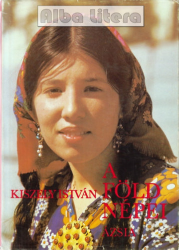 Kiszely Istvn - A Fld npei 2.: zsia