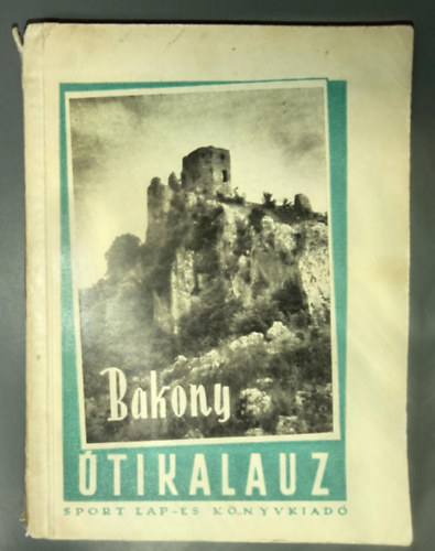 Dr. Darnay (Dornyay) B�la - Bakony �tikalauz