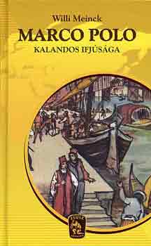 Willi Meinck - Marco Polo kalandos ifjsga