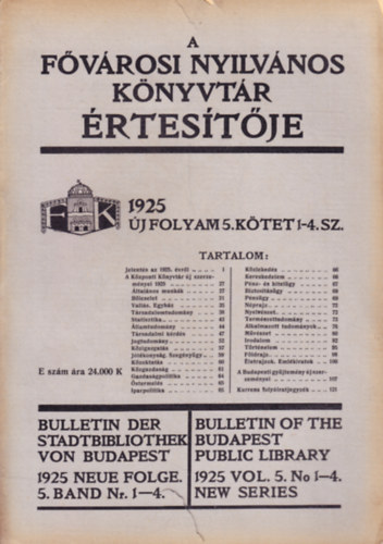 A Fővárosi Nyilvános Könyvtár értsesítője 1925 (Új évfolyam 5. kötet 1-4. sz.)