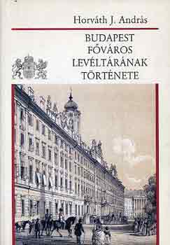 Horvth J. Andrs - Budapest fvros levltrnak trtnete