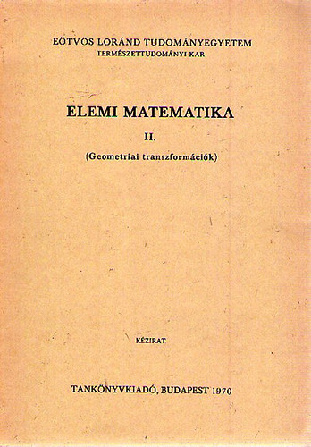 Molnr Emil (szerk.) - Elemi matematika II. (Geometriai transzformcik)