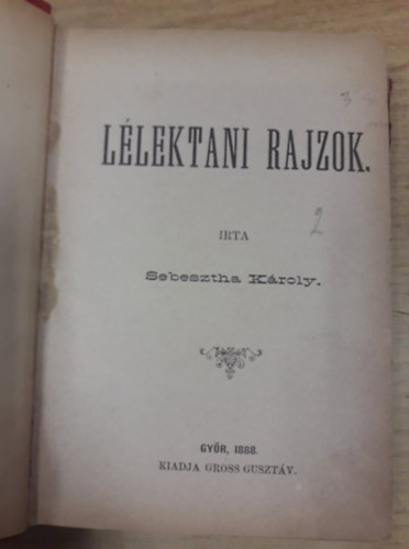 Sebesztha Kroly, Csokonai Vitz Mihly, Berzsenyi Dniel - 5 m egybektve: Llektani rajzok (1888), Dek Ferencz, a haza blcse, Csokonai versei I. - dk, Csokonai versei II. - Lilla / rzkeny dalok, Berzsenyi Dniel kltemnyei