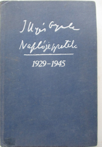 Illyés Gyula - Naplójegyzetek 1929-1945