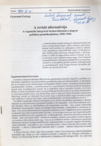 Gyarmati Gyrgy - A revzi alternatvja- A regionlis integrci formavltozatai a magyar politikai gondolkodsban, 1920-1944 - Dediklt - Klnlenyomat