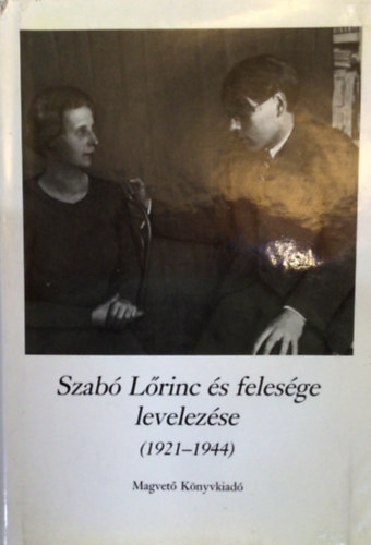 Magvet Knyvkiad - Szab Lrinc s felesge levelezse (1921-1944)