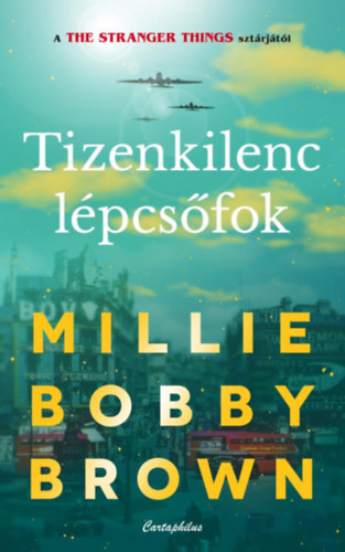 Brown, Milliebobby - Tizenkilenc lépcsőfok
