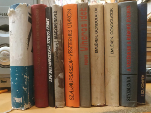 V. Kozsevnyikov, Pavel Luknyickij, Lev Bezimenszkij, Jurij Korolkov, Borisz Popov, Vaupsaszov, Zsukov, I. Sz. Konyev, Sz. M. Styemenko - 10 db orosz hbors: A vezrkar a hbor veiben (Msodik knyv); Egy frontparancsnok feljegyzsei; Emlkek, gondolatok I-II.; Vszterhes utakon; Viharos idk; A hbor utni Nmetorszgban; Titkos front; Magyar napl; Berlinbl je