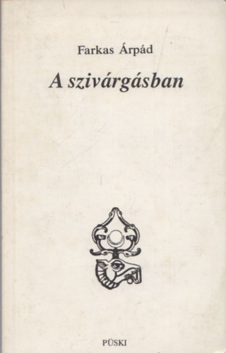 Farkas �rp�d - A sziv�rg�sban