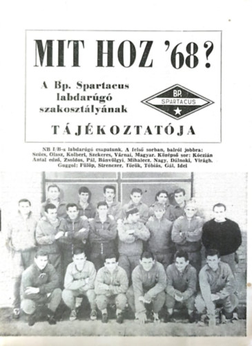 Szűcs László - Mit hoz '68? - A Bp. Spartacus labdarúgó szakosztályának tájékoztatója