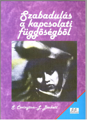 Covington-Beckett - Szabadul�s a kapcsolati f�gg�s�gb�l