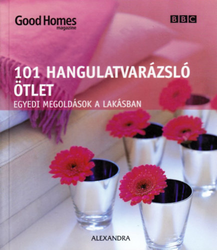 Julie Savill - 101 Hangulatvarzsl tlet - Egyedi megoldsok laksban