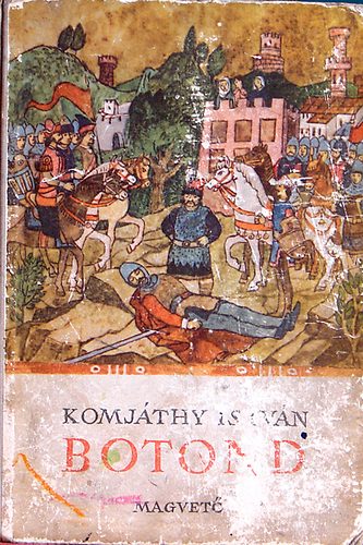 Komjthy Istvn - Botond - ezer v mondibl s trtneteibl I-V.(egybektve)