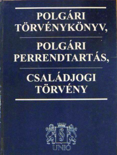 Dr. Kertsz Judit (szerk.) - Polgri trvnyknyv, polgri perrendtarts, csaldjogi trvny