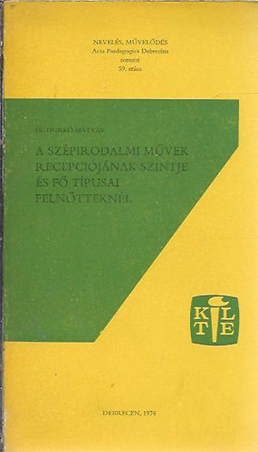 Dr. Durk Mtys - A szpirodalmi mvek recepcijnak szintje s f tpusai felntteknl