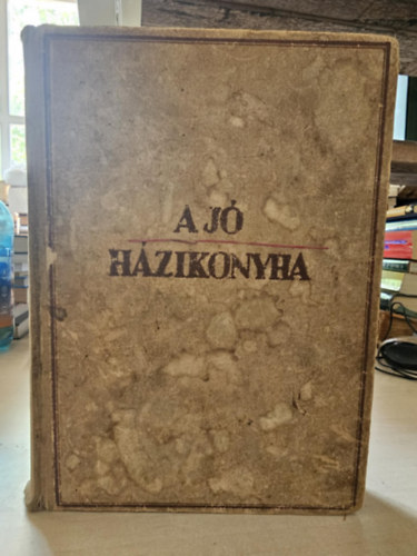 Bánffyhunyadi Hunyady Erzsébet - A jó házikonyha