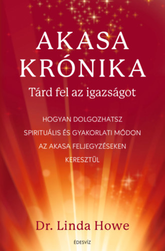 Linda Howe - Akasa-krnika - Trd fel az igazsgot
