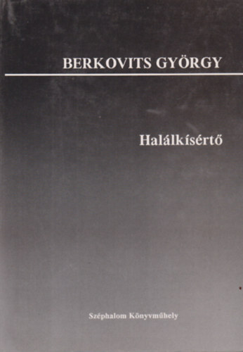 Berkovits Gy�rgy - Hal�lk�s�rt�