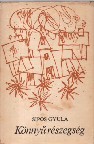 Sipos Gyula - K�nny� r�szegs�g