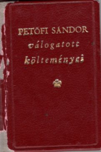 Pet�fi S�ndor, Kalm�r Imre - Pet�fi S�ndor v�logatott k�ltem�nyei - minik�nyv