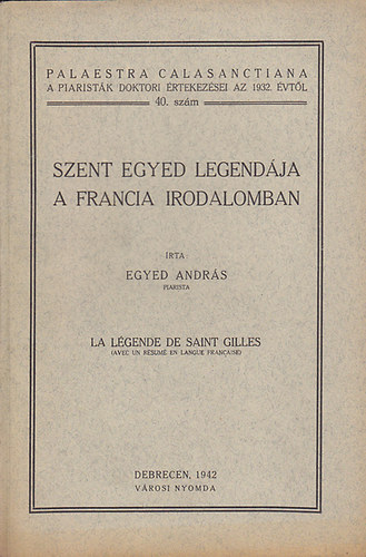 Egyed Andr�s - Szent Egyed legend�ja a francia irodalomban