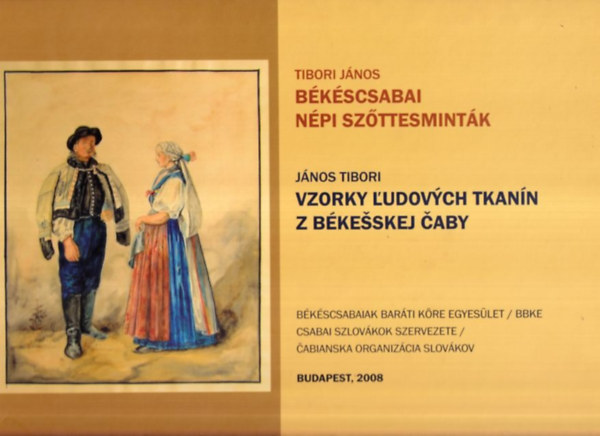 Tibori Jnos - Bkscsabai npi szttesmintk / Vzorky ludovych tkann z Bkesskej...