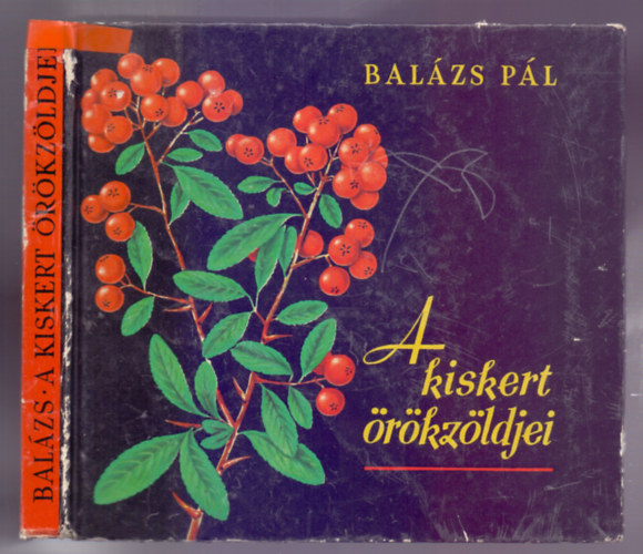 Balzs Pl - A kiskert rkzldjei (A szerz tollrajzaival)