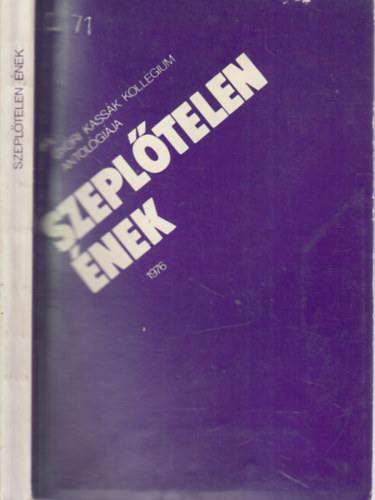 G�rdonyi B�la (szerk.) - Szepl�telen �nek (A Gy�ri Kass�k Koll�gium Antol�gi�ja)