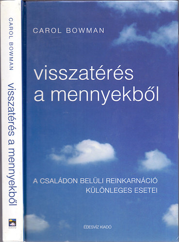 Carol Bowman - Visszat�r�s a mennyekb�l - A csal�don bel�li reinkarn�ci� k�l�nleges..