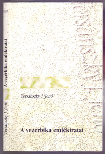 Tersánszky Józsi Jenő - A vezérbika emlékiratai