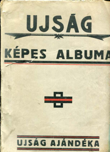 Újság képes albuma: Vidám újság (5db.) + Képes újság (4db.) + Otthon újság (5db.) 1936 Az Újság ingyen folyóírata Az I. negyedév szorvány számai egybekötve.