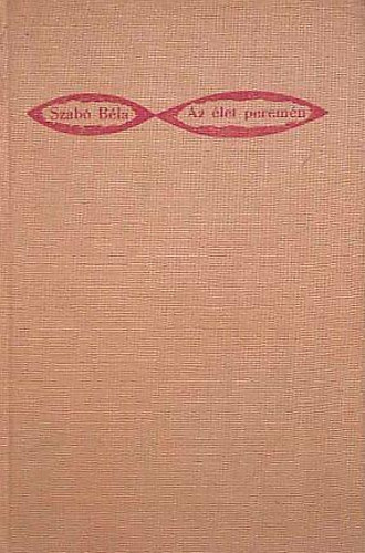 Szabó Béla - Az élet peremén