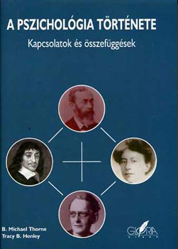 Thorne, Michael-Henley, Tracy - A pszicholgia trtnete  (Kapcsolatok s sszefggsek)