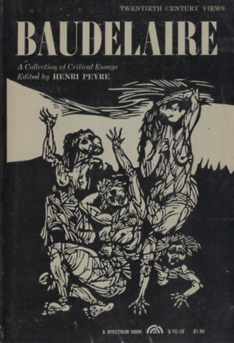 Henri Peyre (Ed.) - Baudangelaire: A Collection of Critical Essays