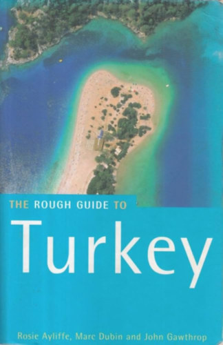 Ayliffe, Rosie - The Rough Guide to Turkey