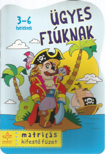 Bogos Katalin (szerk.) - gyes fiknak (matrics kifest)