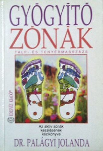 SZERZ Dr. Palgyi Jolanda - Gygyt znk TALP- S TENYRMASSZZS/AZ AKTV ZNK KEZELSNEK KZIKNYVE  - Fekete-fehr illusztrcikat tartalmaz. Bvtett, javtott kiads