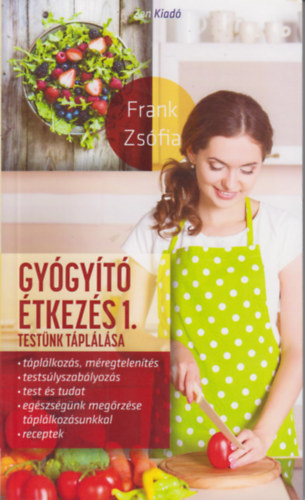 Frank Zsfia - Gygyt tkezs 1. - Testnk tpllsa