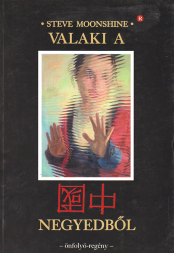 Steve Moonshine - Valaki a zhong guo (??) negyebl (a gerincn: Valaki a knai negyedbl) - nfoly regny