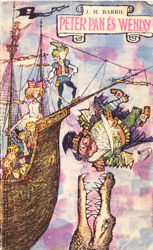 James M. Barrie - Peter Pan és Wendy