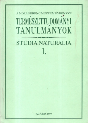 Dr. Gaskó Béla (szerk.) - Emlékezés Vellay Imrére(1850-1898) különös tekintettel a szegedi városi múzeumot érintő adatokra, A Móra Ferenc Múzeum Évkönyve 1999 - Természettudományi Tanulmányok Studia Naturalia 1.