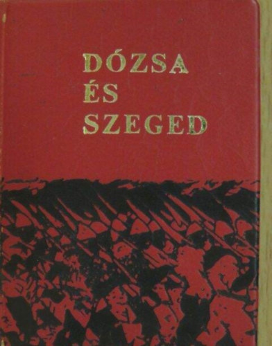Dózsa És Szeged antológia