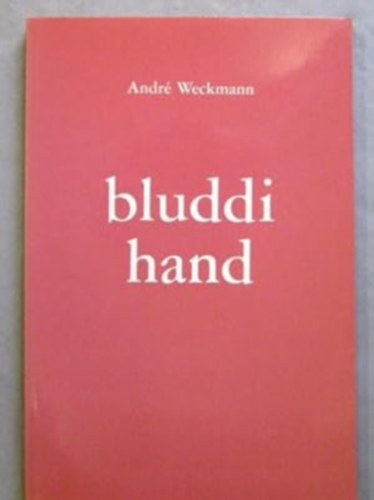 Andr� Weckmann - Bluddi hand