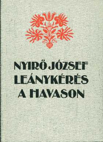 Nyir� J�zsef - Le�nyk�r�s a havason