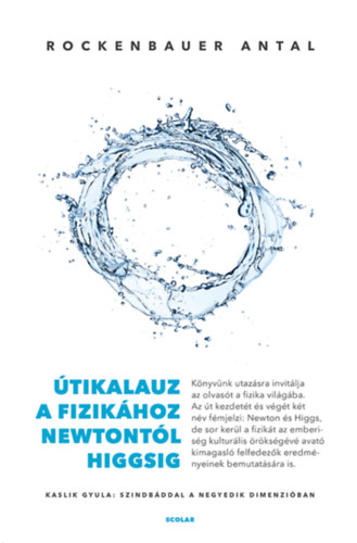 Rockenbauer Antal - tikalauz a fizikhoz Newtontl Higgsig